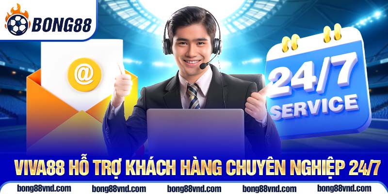Viva88 hỗ trợ khách hàng chuyên nghiệp 24/7 Viva88 hỗ trợ khách hàng chuyên nghiệp 24/7